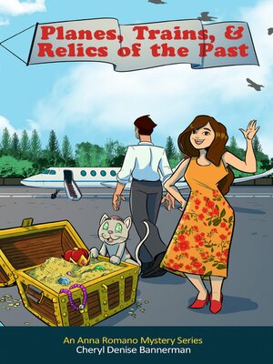 cover image of Planes, Trains, and Relics of the Past